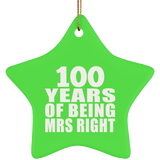 100th Anniversary 100 Years Of Being Mrs Right - Star Ornament
