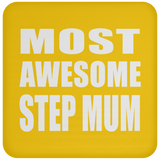 Most Awesome Step Mum - Drink Coaster