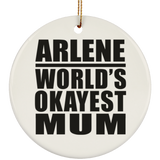 Arlene World's Okayest Mum - Circle Ornament