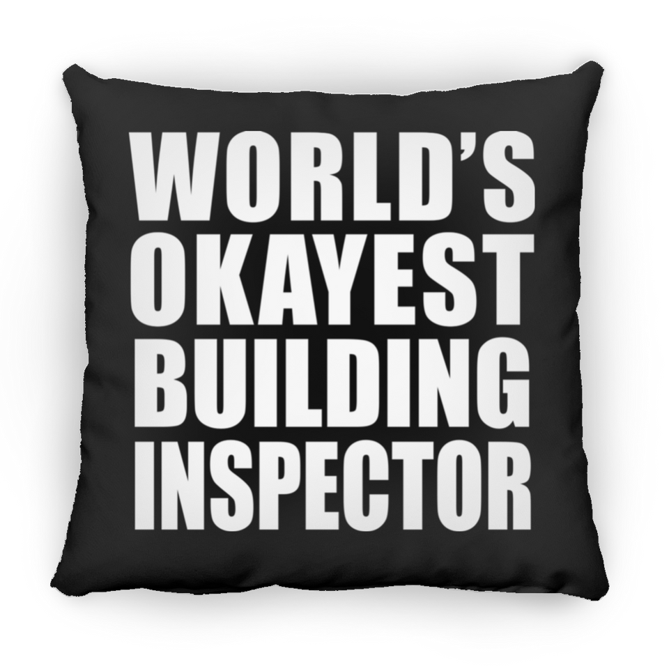 World's Okayest Building Inspector - Throw Pillow Black
