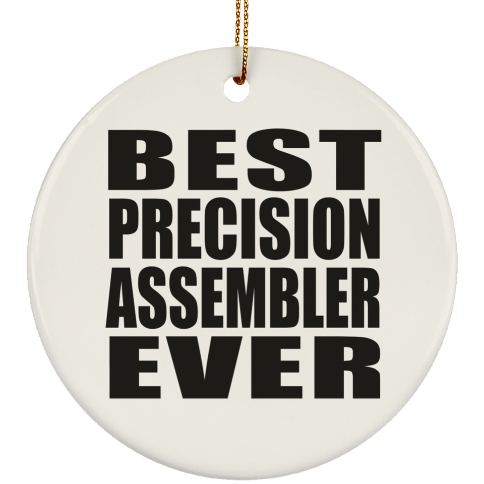 Best Precision Assembler Ever - Circle Ornament