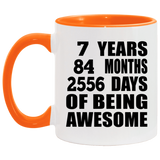 7th Birthday 7 Years 84 Months 2556 Days Of Awesome - 11oz Accent Mug Orange