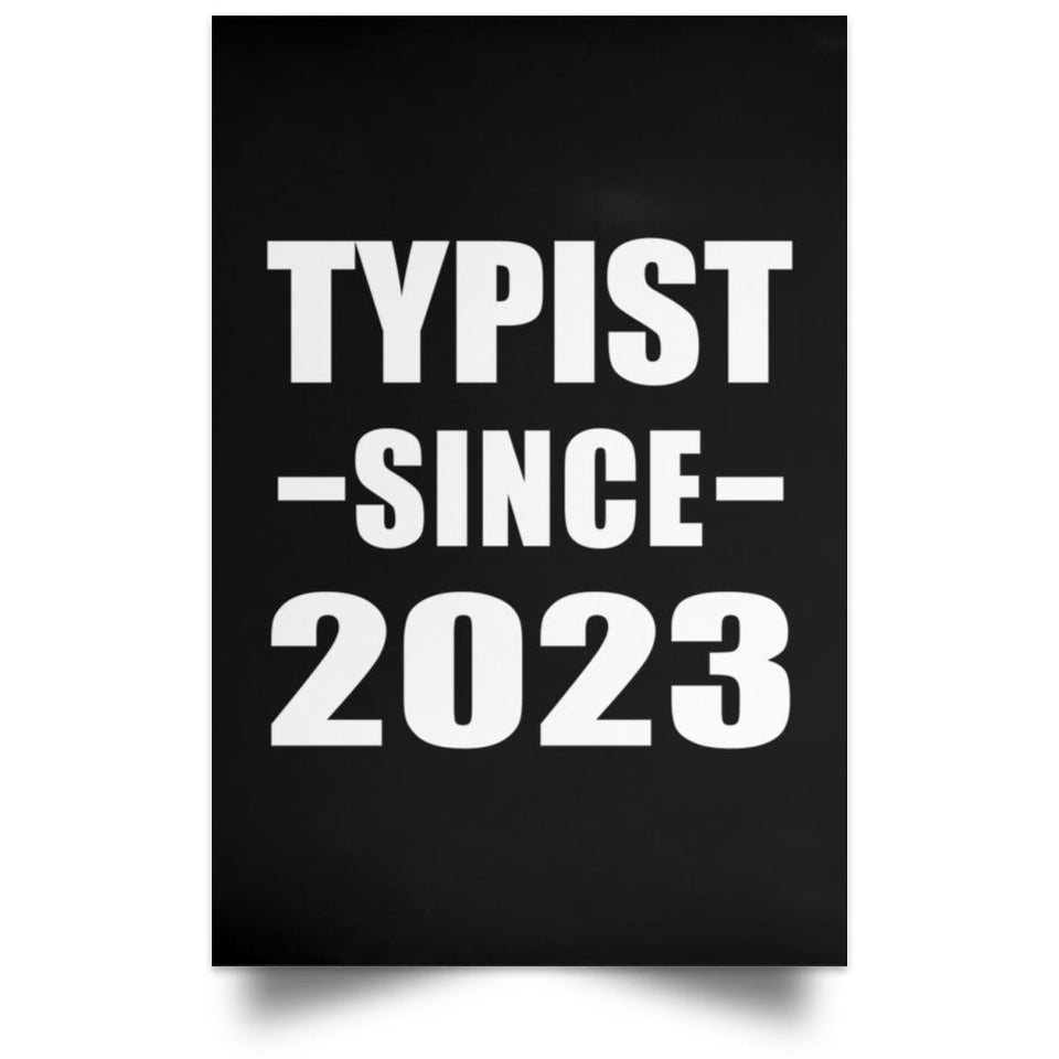 Typist Since 2023 - Poster Portrait