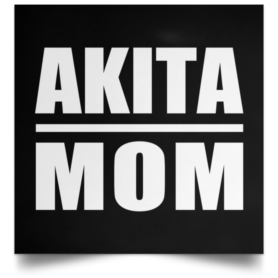 Akita Mom - Poster Square