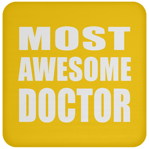 Most Awesome Doctor - Drink Coaster