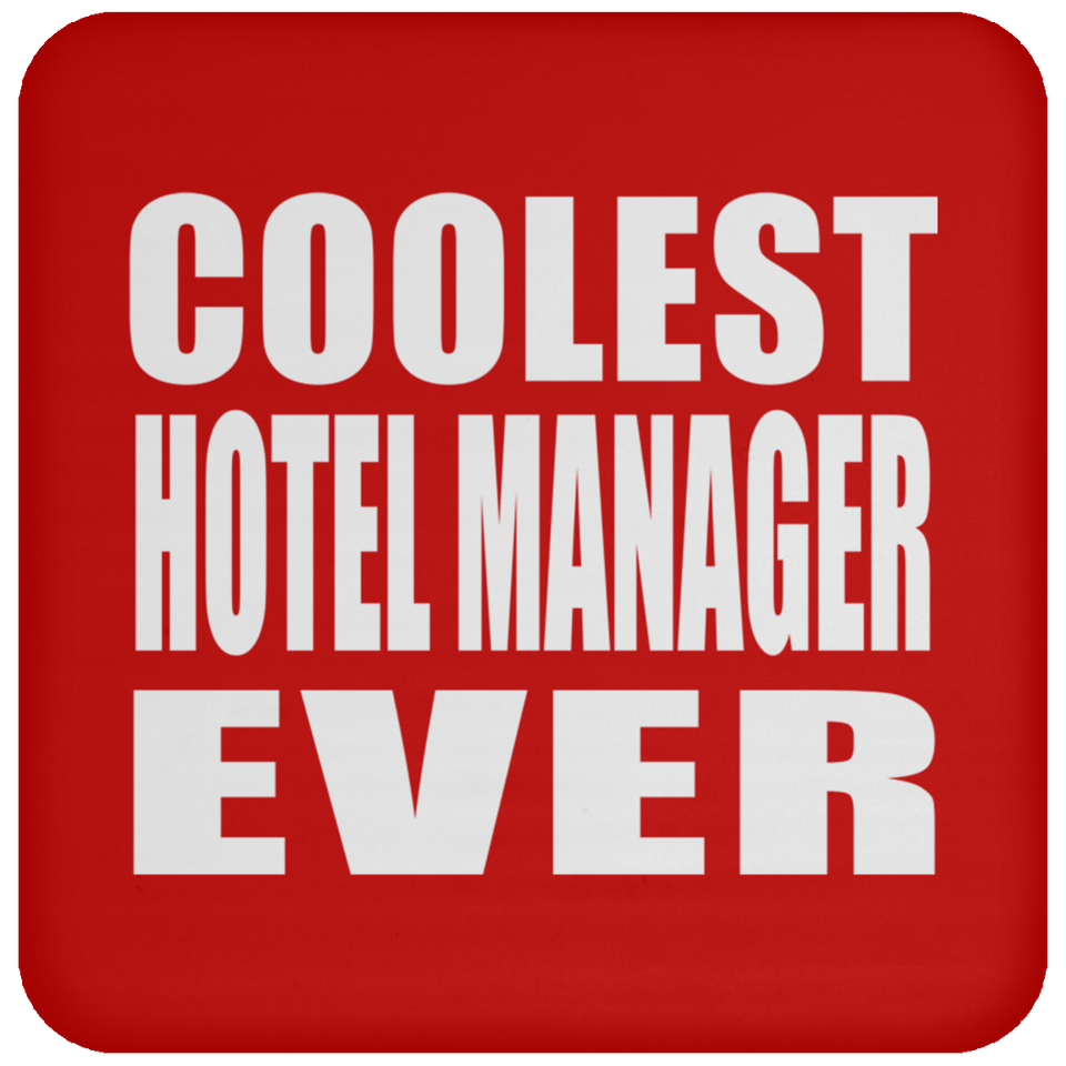 Coolest Hotel Manager Ever - Drink Coaster