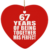 67th Anniversary 67 Years Of Being Mrs Perfect - Heart Ornament