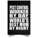 Pest Control Worker By Day World's Best Mom By Night - Poster Portrait