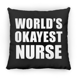World's Okayest Nurse - Throw Pillow Black