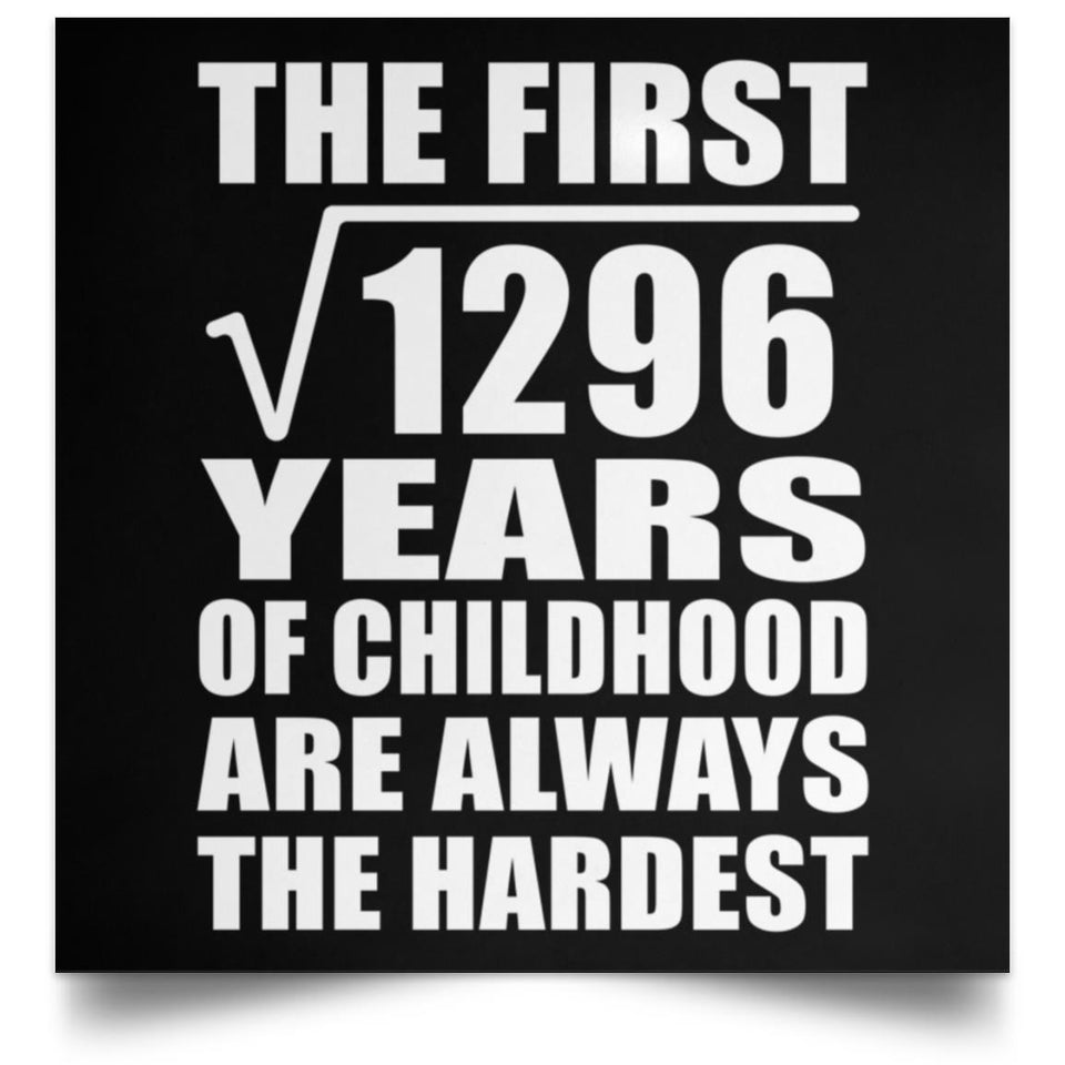 36th Birthday Square Root of 1296 Years of Childhood - Poster Square