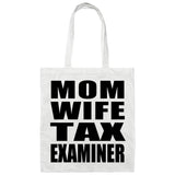 Mom Wife Tax Examiner - Tote Bag White