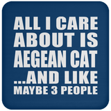 All I Care About Is Aegean Cat - Drink Coaster