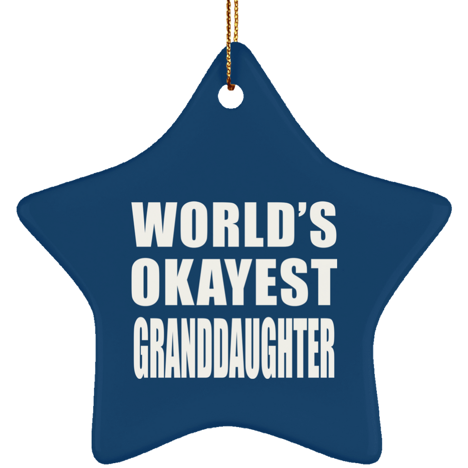World's Okayest Granddaughter - Star Ornament