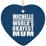 Michelle World's Okayest Mum - Heart Ornament
