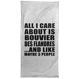 All I Care About Is Bouvier Des Flandres - Hand Towel