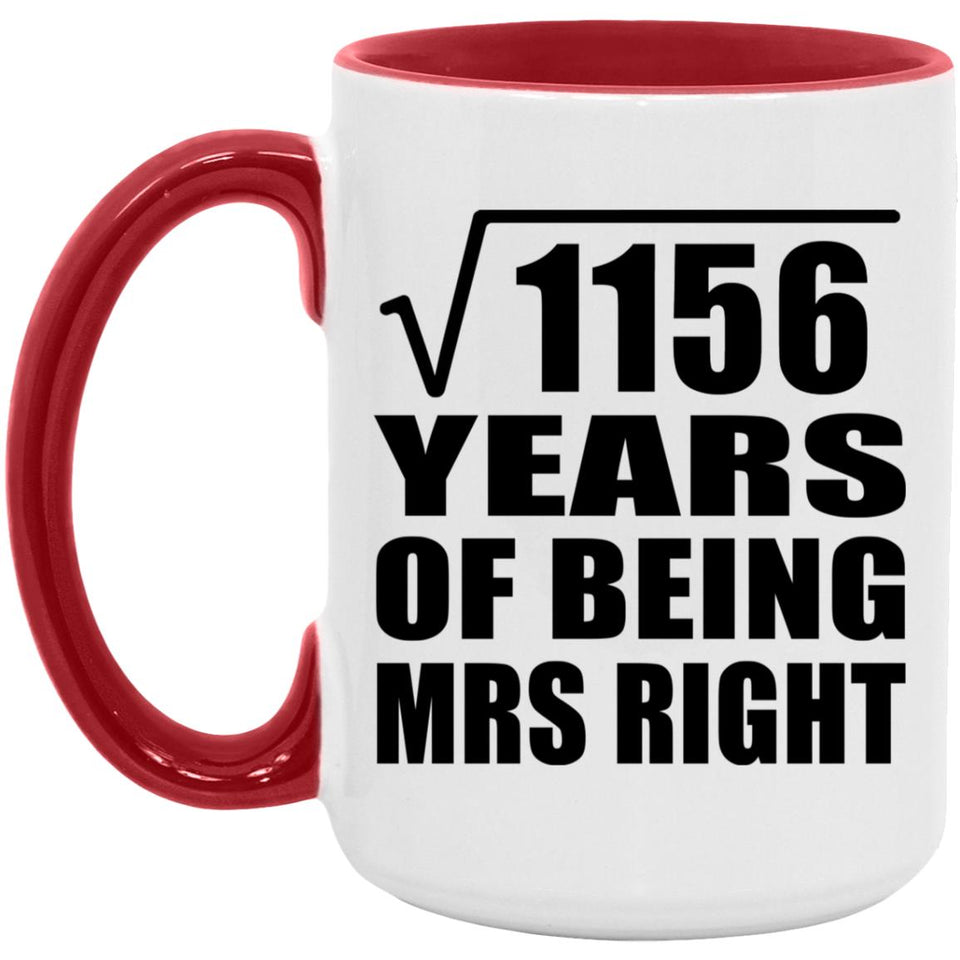 34th Anniversary Square Root of 1156 Years of Being Mrs Right - 15oz Accent Mug Red