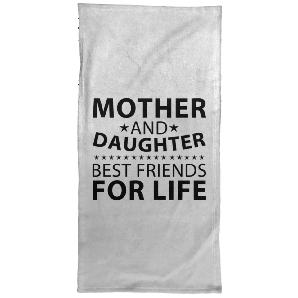 Mother and Daughter, Best Friends For Life - Hand Towel