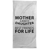 Mother and Daughter, Best Friends For Life - Hand Towel