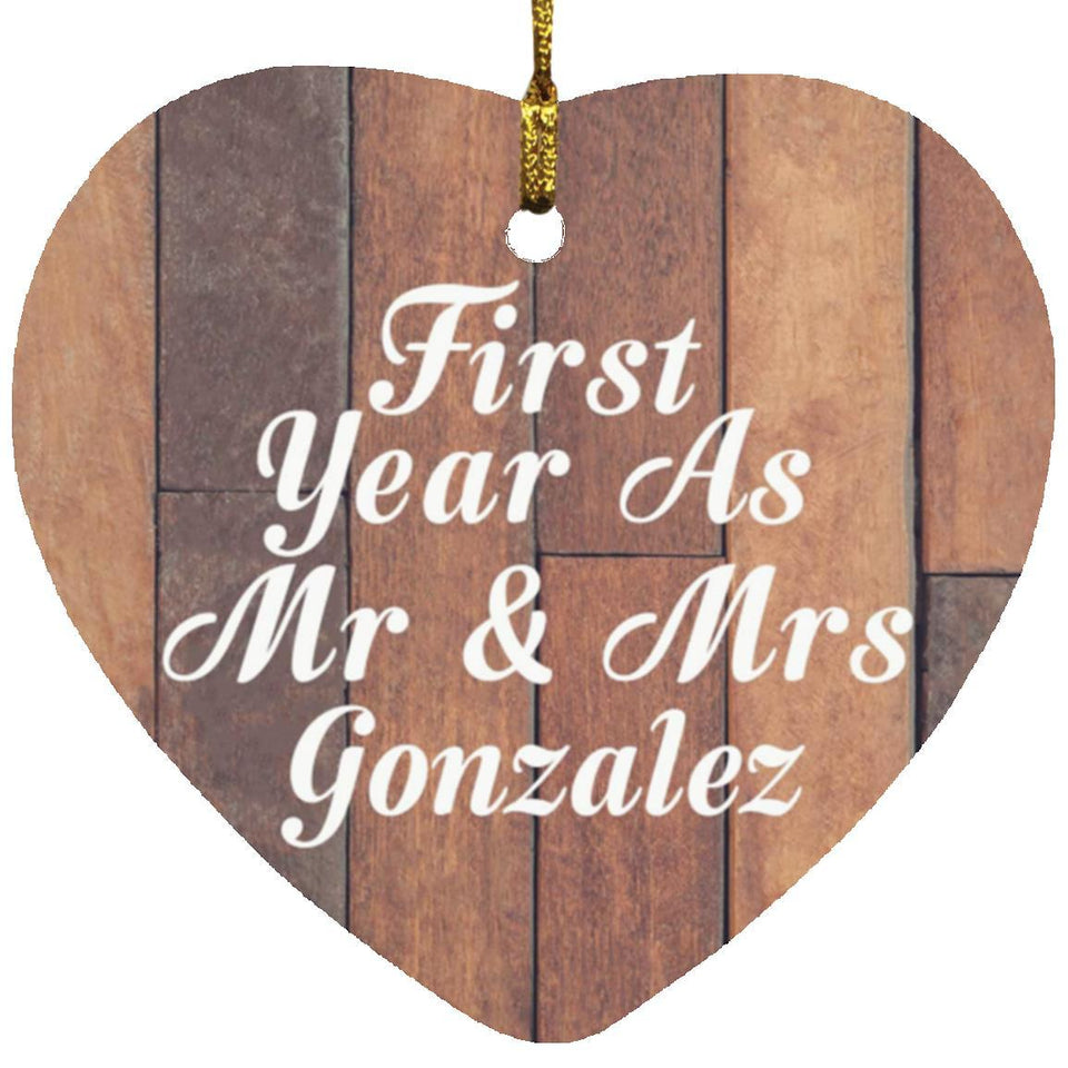 First Year As Mr & Mrs Gonzalez - Heart Ornament E