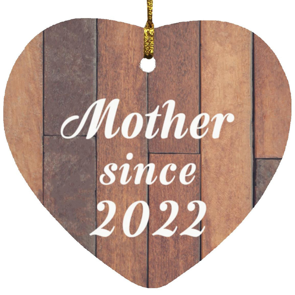 Mother Since 2022 - Heart Ornament E