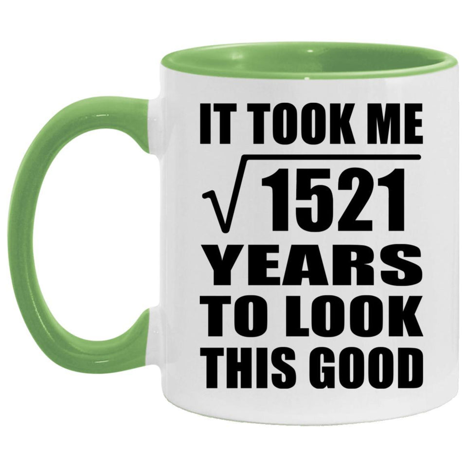 39th Birthday Took Square Root of 1521 Years To Look Good - 11oz Accent Mug Green