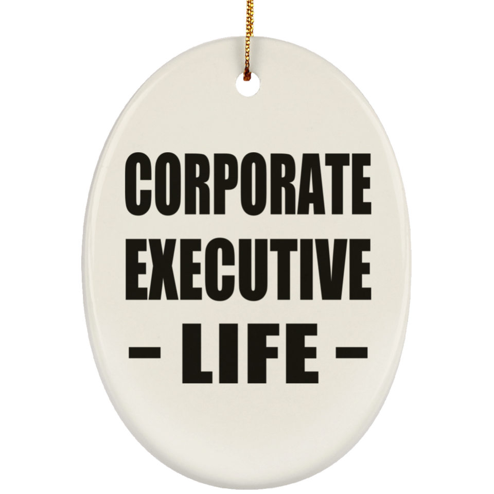 Corporate Executive Life - Oval Ornament
