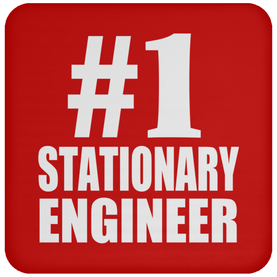 Number One #1 Stationary Engineer - Drink Coaster