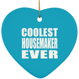 Coolest Housemaker Ever - Heart Ornament