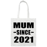 Mum Since 2021 - Tote Bag White