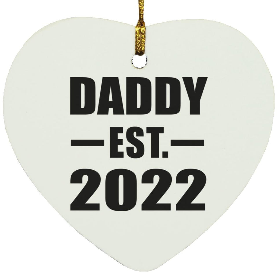 Daddy Established EST. 2022 - Heart Ornament