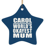 Carol World's Okayest Mum - Star Ornament