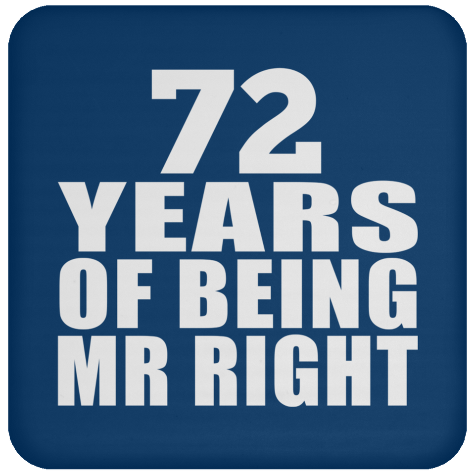 72nd Anniversary 72 Years Of Being Mr Right - Drink Coaster