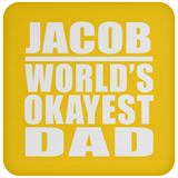Jacob World's Okayest Dad - Drink Coaster