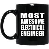 Most Awesome Electrical Engineer - 11 Oz Coffee Mug Black
