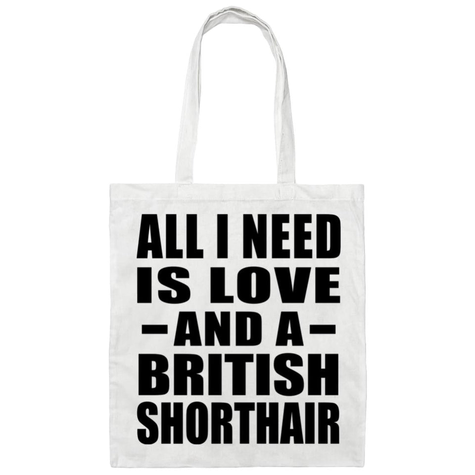 All I Need Is Love And A British Shorthair - Tote Bag White