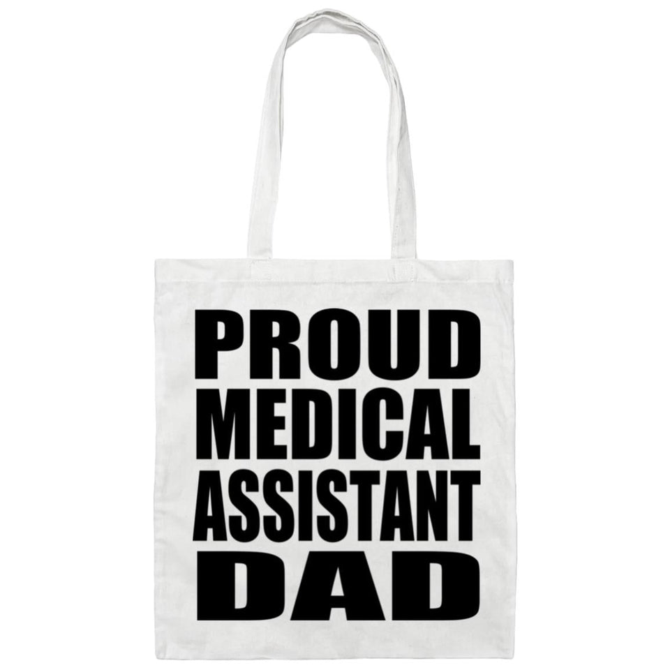 Proud Medical Assistant Dad - Tote Bag White