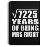 85th Anniversary Square Root of 7225 Years of Being Mrs Right - Canvas Portrait