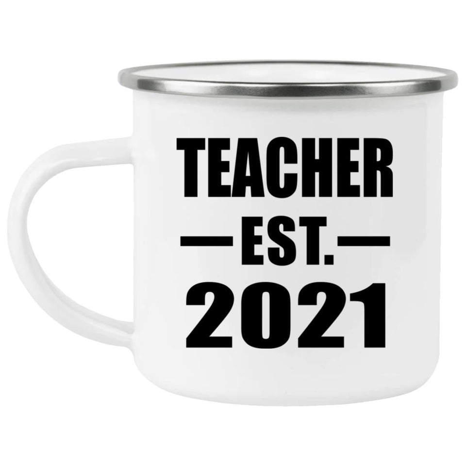Teacher Established EST. 2021 - 12oz Camping Mug