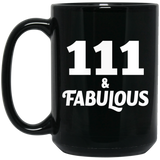 111th Birthday 111 & Fabulous - 15oz Coffee Mug Black