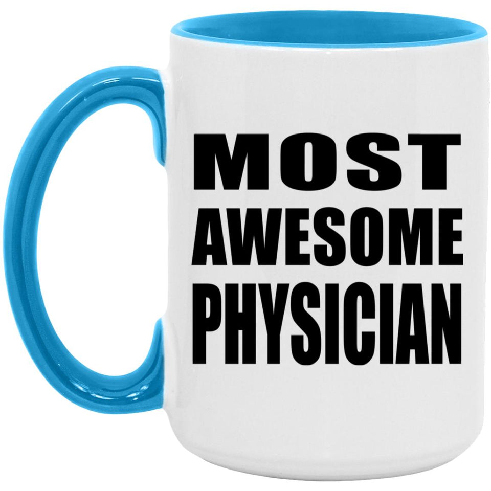 Most Awesome Physician - 15oz Accent Mug Blue