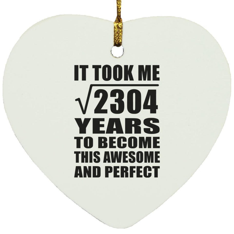 48th Birthday Took Square Root of 2304 Years To Awesome - Heart Ornament