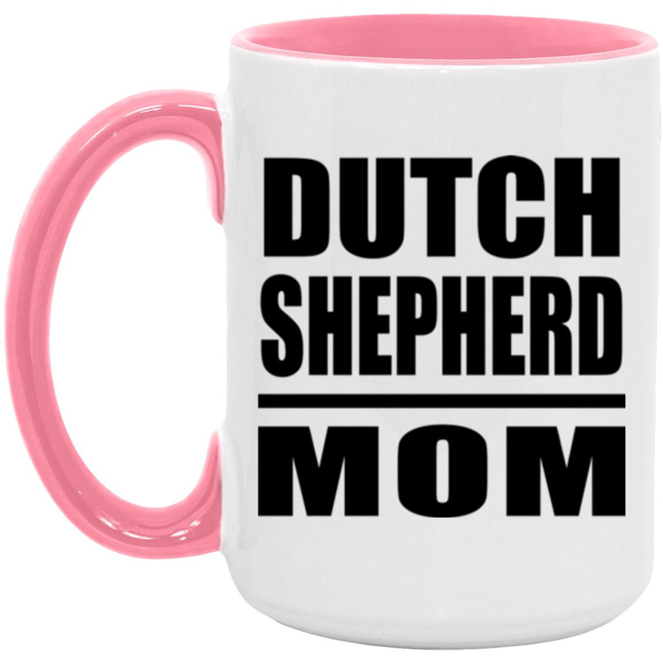 Dutch Shepherd Mom - 15oz Accent Mug Pink