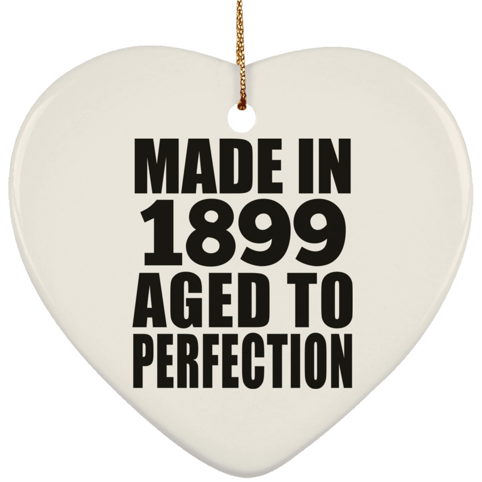 125th Birthday Made In 1899 Aged To Perfection - Heart Ornament
