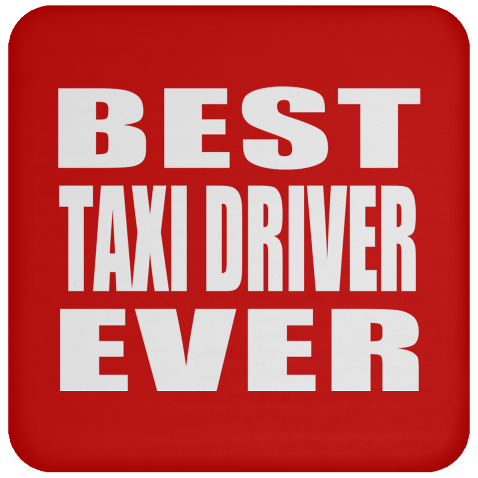 Best Taxi Driver Ever - Drink Coaster