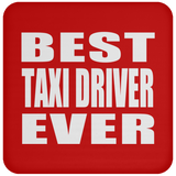 Best Taxi Driver Ever - Drink Coaster