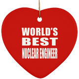 World's Best Nuclear Engineer - Heart Ornament