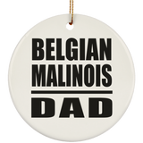 Belgian Malinois Dad - Circle Ornament