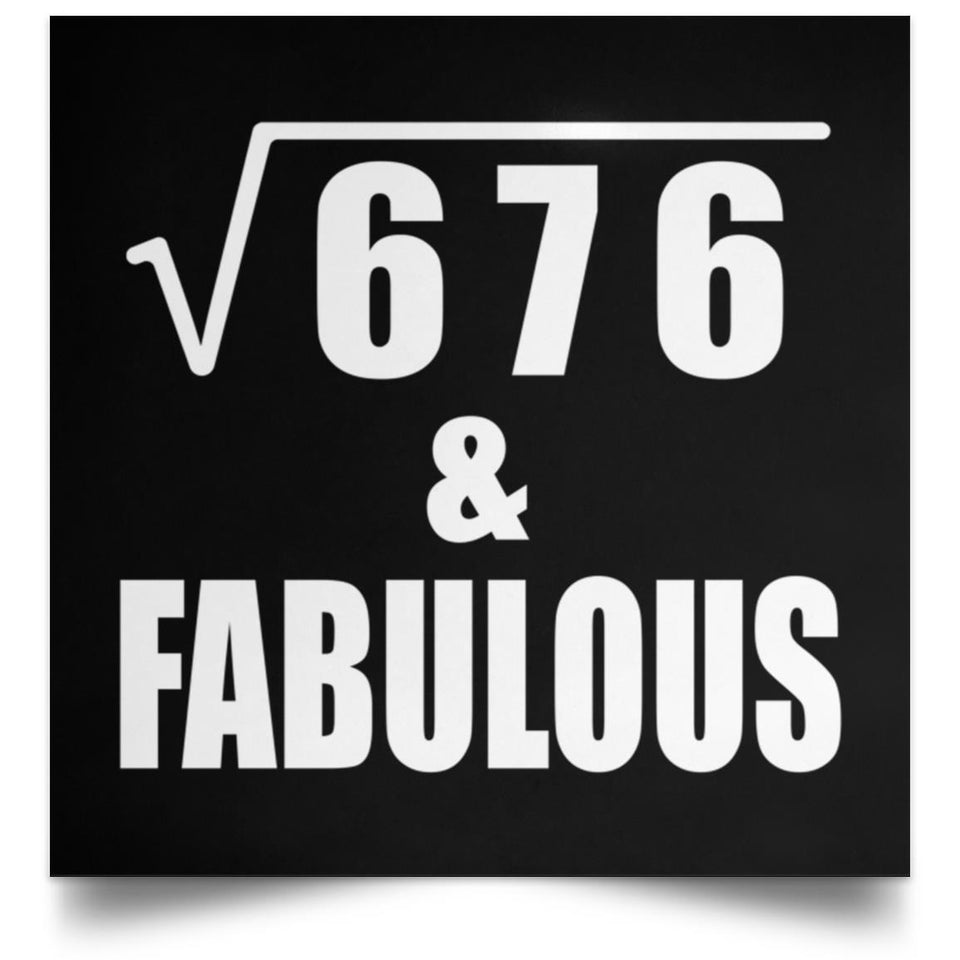 26th Birthday Square Root of 676 & Fabulous - Poster Square