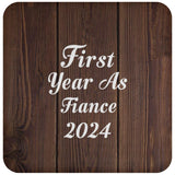 First Year As Fiance 2024 - Drink Coaster D
