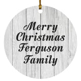 Merry Christmas Ferguson Family - Circle Ornament F